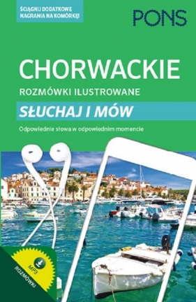 Chorwackie rozmówki ilustrowane Słuchaj i mów - Snieżana Sadikovic-Subat