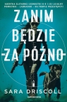 FBI K-9. Tom 2. Zanim będzie za późno Sara Driscoll