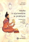 Nauka o ajurwedzie w praktyce Balkrishna Acharya