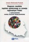  Diagnoza zasobów kapitału społecznego w rozwoju regionalnym Polski z