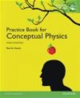 The Practice Book for Conceptual Physics: Global Edition Paul Hewitt