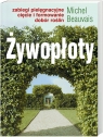 Żywopłoty Zabiegi pielęgnacyjne, cięcie i formatowanie, dobór roślin Beauvais  Michel