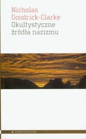 Okultystyczne źródła nazizmu - Nicholas Goodrick-Clarke