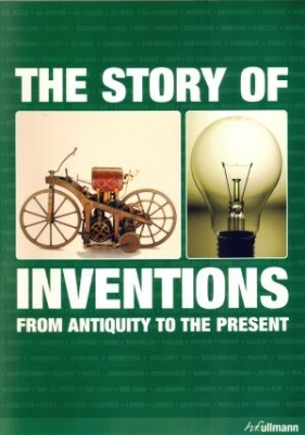 The story of inventions. From antiquity to the present - Shobhit Mahajan