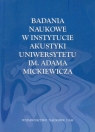 Badania naukowe w Instytucie Akustyki Uniwersytetu im. Adama Mickiewicza