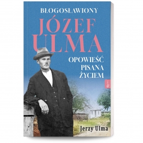 Błogosławiony Józef Ulma - Jerzy Ulma