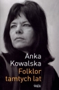 Folklor tamtych lat - Anka Kowalska