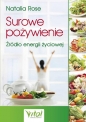 Surowe pożywienie - Natalia Rose