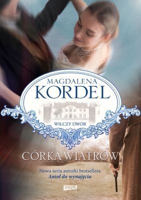 Córka wiatrów wilczy dwór wyd. kieszonkowe - Magdalena Kordel