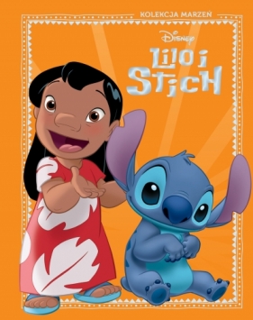 Kolekcja marzeń. Disney Lilo i Stitch - Michał Goreń, Opracowanie zbiorowe