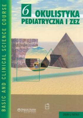 Okulistyka pediatryczna i zez Tom 6 - <br />