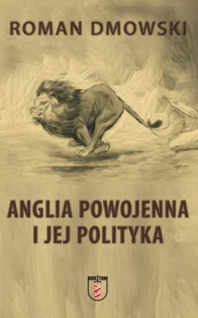 Anglia powojenna i jej polityka - Roman Dmowski