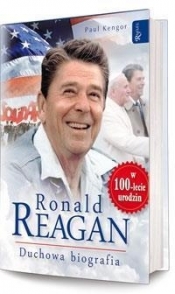 Ronald Reagan Duchowa biografia - Paul Kengor