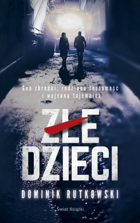 Złe dzieci - Rutkowski Dominik