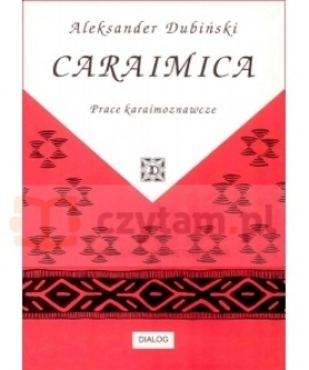 Caraimica. Prace karaimoznawcze - Dubiński Aleksander
