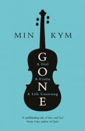 Gone A Girl a Violin a Life Unstrung