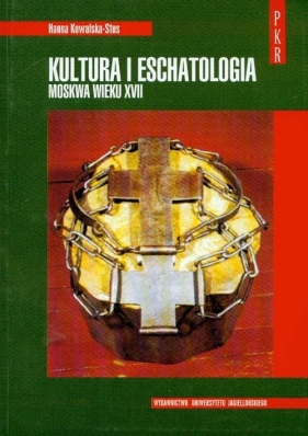 Kultura i eschatologia - Kowalska Stus Hanna