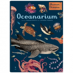 Oceanarium. Muzeum Oceanu (OUTLET - USZKODZENIE) - Trinick Loveday, White Teagan