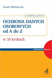 Ochrona danych osobowych od A do Z w 16 krokach - Paweł Mielniczek