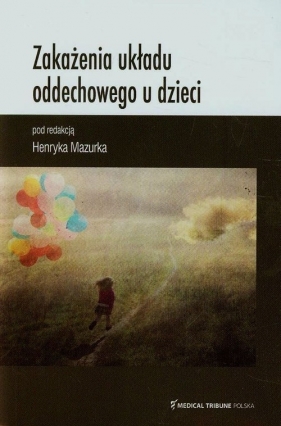 Zakażenia układu oddechowego u dzieci - <br />