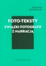 Foto-teksty Związki fotografii z narracją Michałowska Marianna