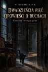 Dwadzieścia pięć opowieści o duchach red. Bob Holland