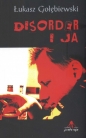 Disorder i ja - Łukasz Gołębiewski