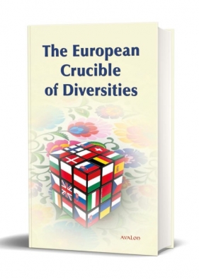 The European Crucible of Diversities. Europejski tygiel zróżnicowań - Cecylia Kuta, Józef Marecki