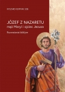 Józef z Nazaretu - mąż Maryi i ojciec Jezusa Ryszard Kempiak SDB
