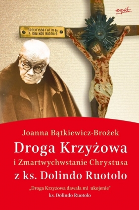 Droga Krzyżowa i Zmartwychwstanie Chrystusa - Joanna Bątkiewicz-Brożek