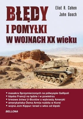 Błędy i pomyłki w wojnach XX wieku - Gooch John, Cohen Eliot A.