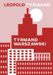 Tyrmand warszawski - Tyrmand Leopold