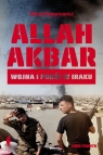 Allah akbar Wojna i pokój w Iraku Repetowicz Witold