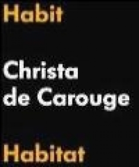 Christa de Carogue Habit Habitat Werner Blaser, Lars Muller