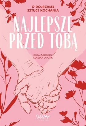 Najlepsze przed Tobą - Olga Żukowicz, Klaudia Latosik