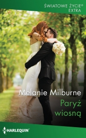 Paryż wiosną - Milburne Melanie