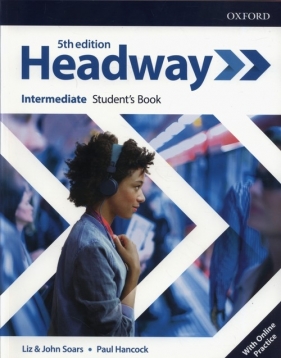 Headway Intermediate Student's Book with Online Practice - Soars Liz, Soars John, Hancock Paul 