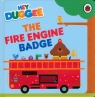 Hey Duggee: The Fire Engine Badge