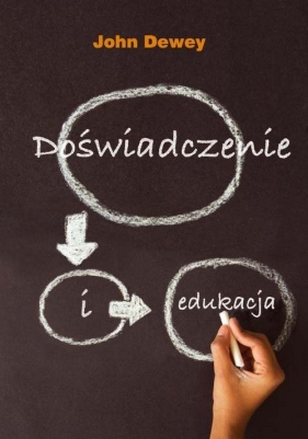 Doświadczenie i edukacja - Dewey John