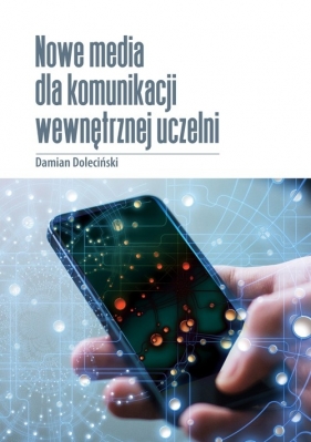 Nowe media dla komunikacji wewnętrznej uczelni - Doleciński Damian