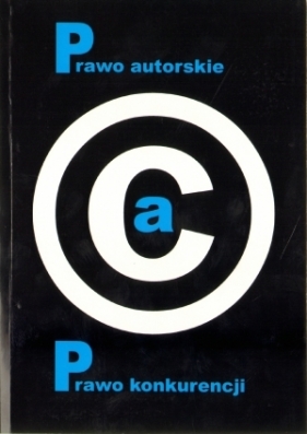 Prawo autorskie a prawo konkurencji