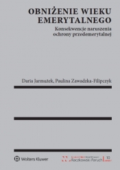 Obniżenie wieku emerytalnego - Zawadzka-Filipczyk Paulina, Jarmużek Daria