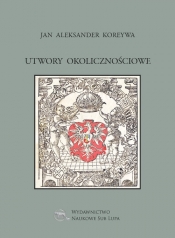 Utwory okolicznościowe Jan Aleksander Koreywa - Jan Aleksander Koreywa