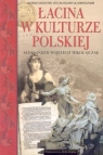 Łacina w kulturze polskiej Mikołajczak Aleksander Wojciech