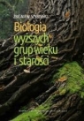 Biologia wyższych grup wieku i starości