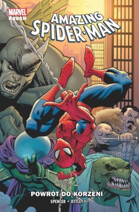 Amazing Spider-Man. Tom 1. Powrót do korzeni - Spencer Nick, Ottley Ryan