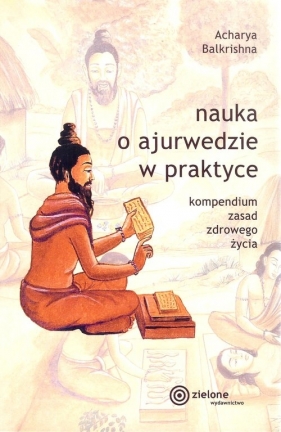 Nauka o ajurwedzie w praktyce - Balkrishna Acharya