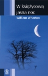 W księżycową jasną noc  William Wharton