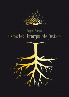 Człowiek, którym nie jestem - Ingrid Nieves