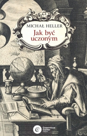 Jak być uczonym w.2017 - Michał Heller